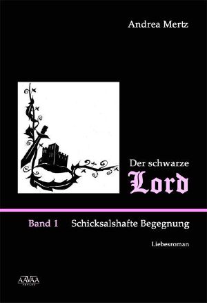 [Der schwarze Lord 01] • Schicksalsalshafte Begegnung